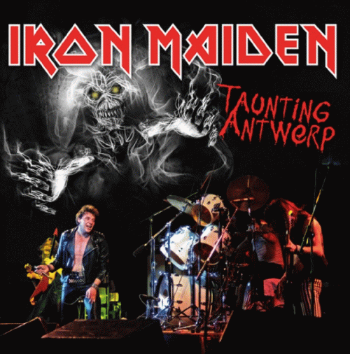 Iron Maiden (UK-1) : Taunting Antwerp